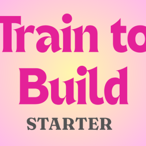 Train to Build Starter Workout Program